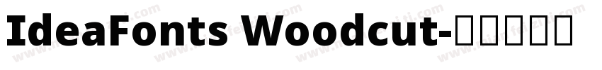 IdeaFonts Woodcut字体转换